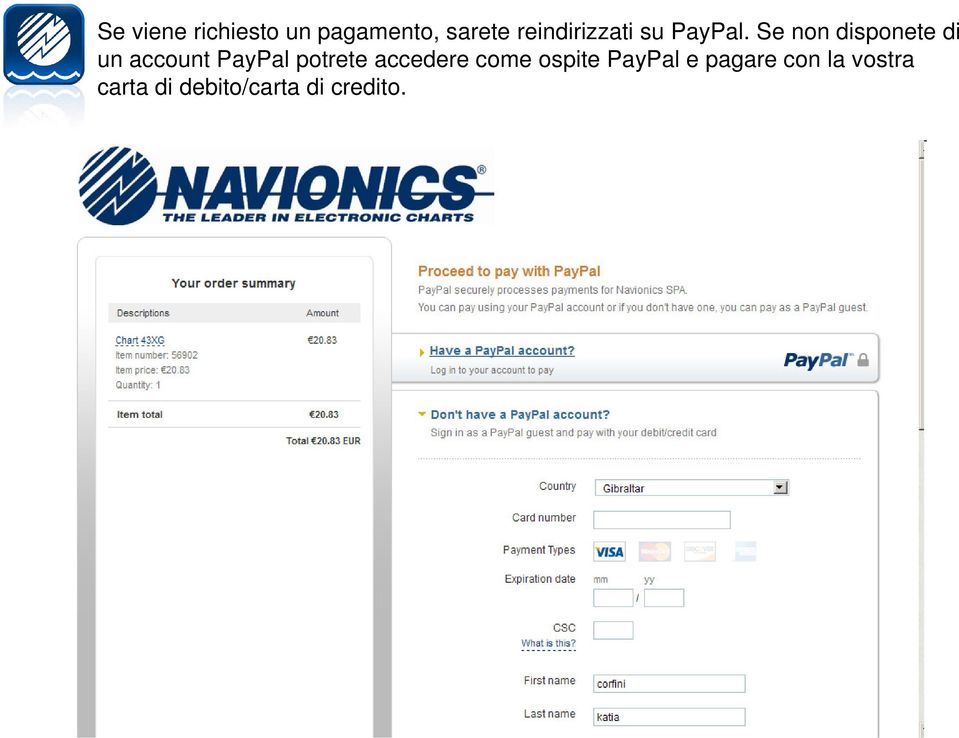 Se non disponete di un account PayPal potrete