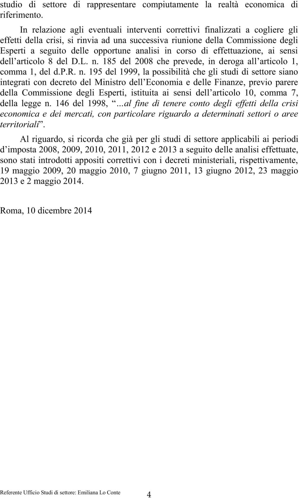 analisi in corso di effettuazione, ai sensi comma 1, del d.p.r. n.