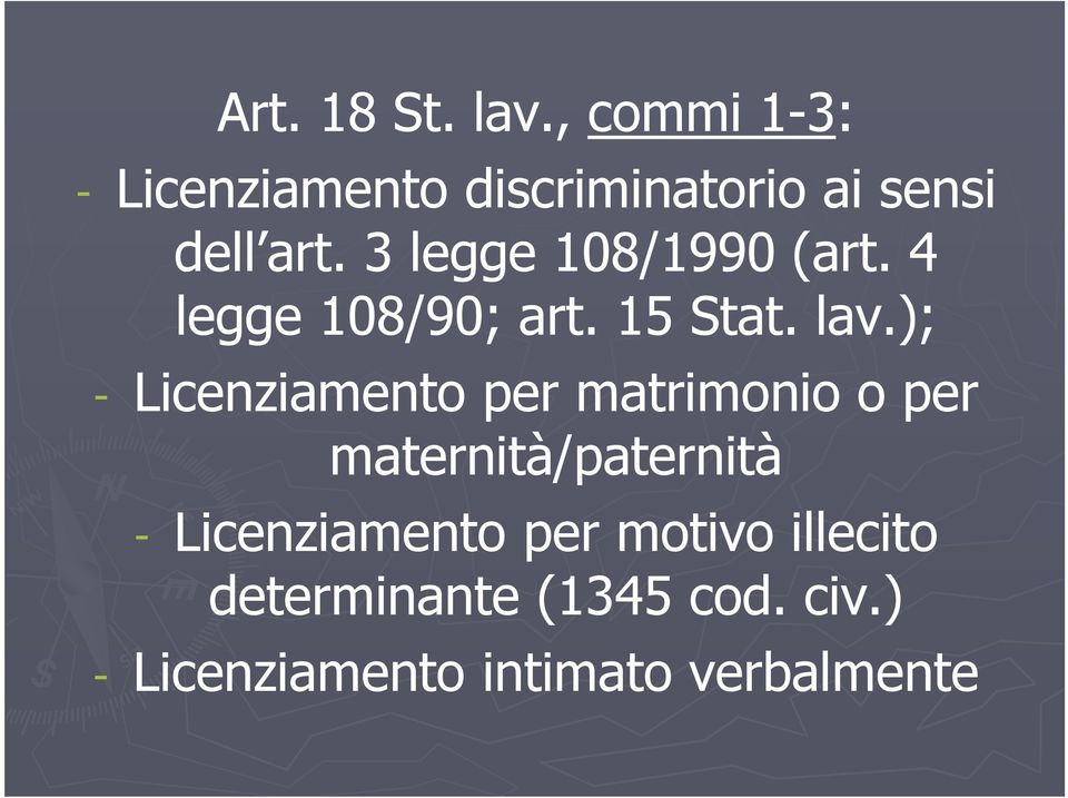 3 legge 108/1990 (art. 4 legge 108/90; art. 15 Stat. lav.