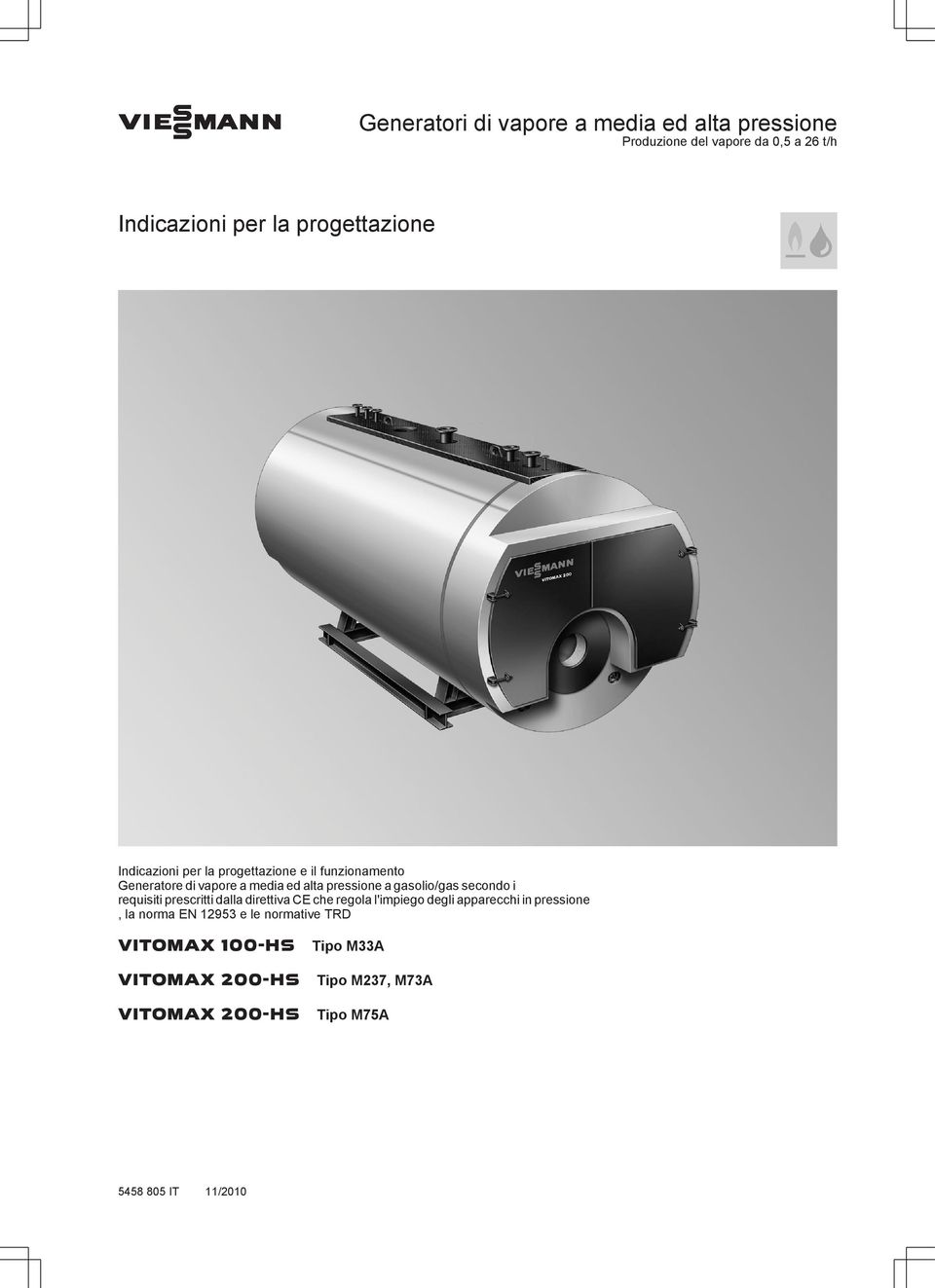 gasolio/gas secondo i requisiti prescritti dalla direttiva CE che regola l'impiego degli apparecchi in pressione,