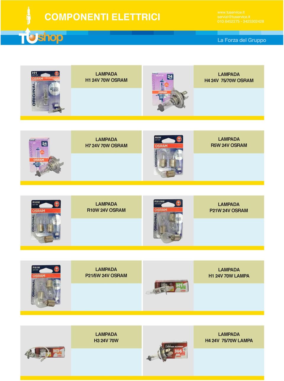 R10W 24V OSRAM P21W 24V OSRAM P21/5W 24V