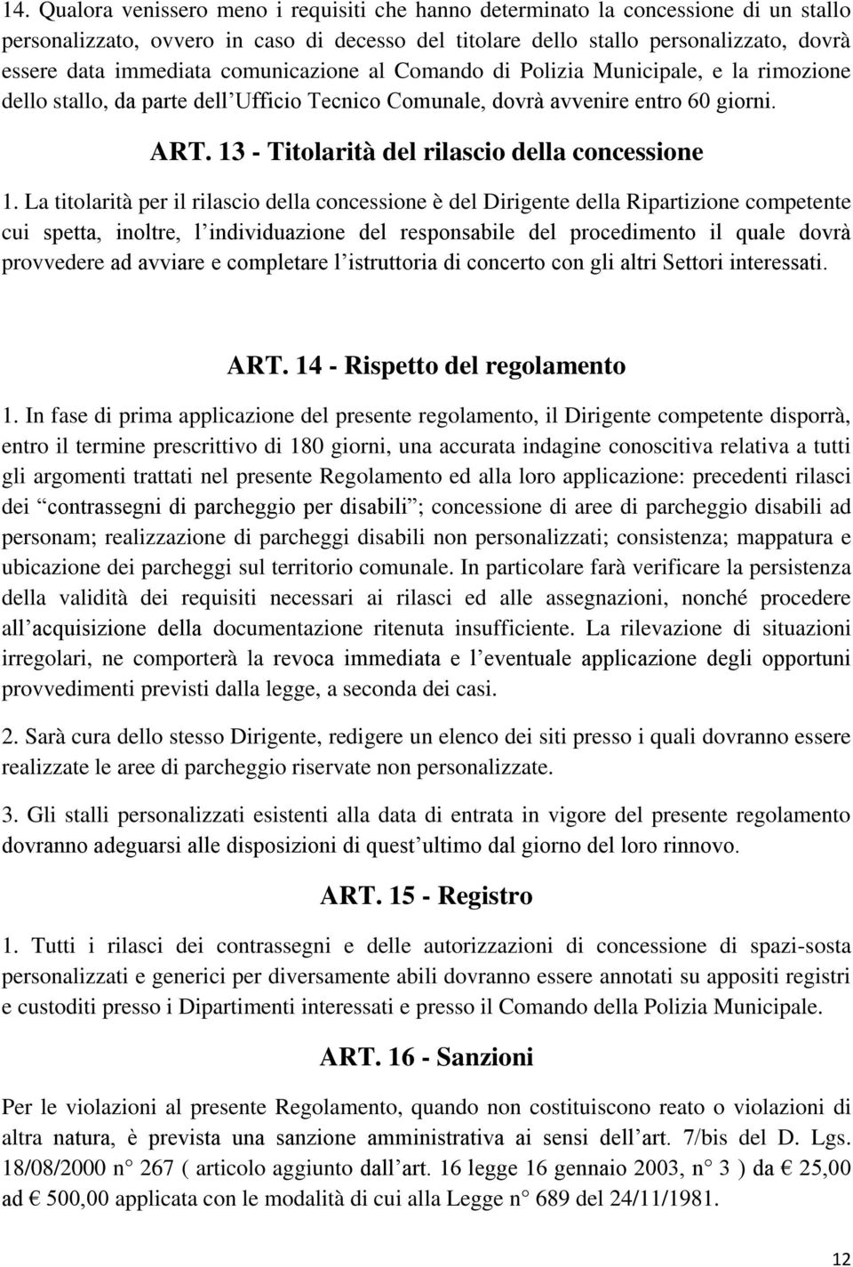 13 - Titolarità del rilascio della concessione 1.