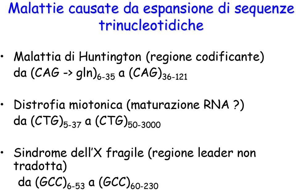 Distrofia miotonica (maturazione RNA?