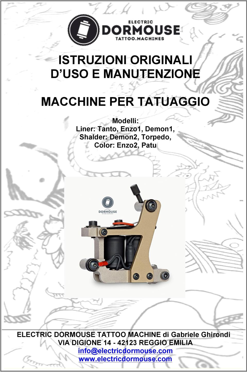 Enzo2, Patu ELECTRIC DORMOUSE TATTOO MACHINE di Gabriele Ghirondi VIA