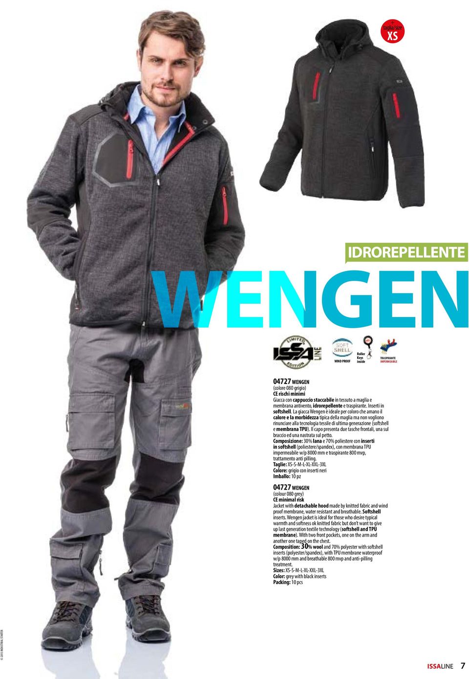 La giacca Wengen è ideale per coloro che amano il calore e la morbidezza tipica della maglia ma non vogliono rinunciare alla tecnologia tessile di ultima generazione (softshell e membrana TPU).