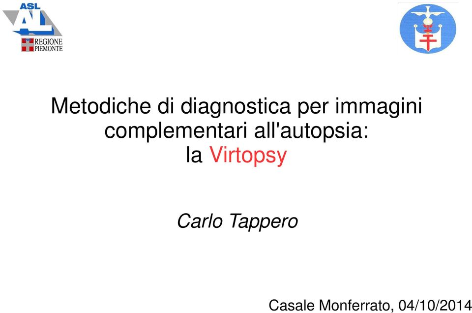 all'autopsia: la Virtopsy