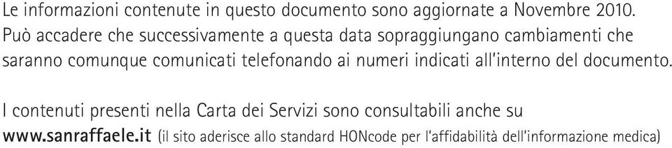 comunicati telefonando ai numeri indicati all interno del documento.