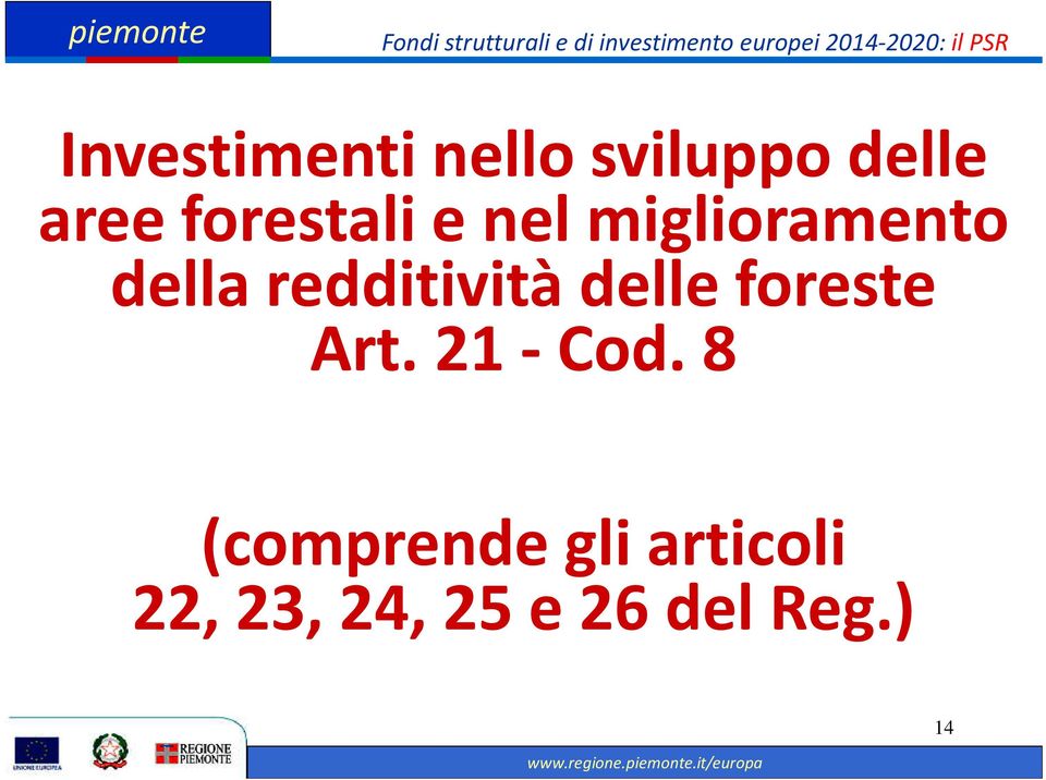 redditività delle foreste Art. 21 Cod.