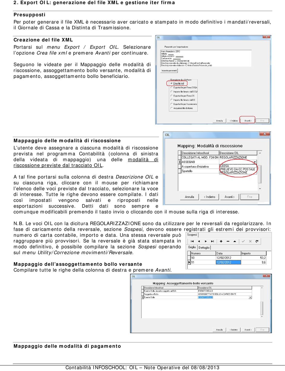 Seguono le videate per il Mappaggio delle modalità di riscossione, assoggettamento bollo versante, modalità di pagamento, assoggettamento bollo beneficiario.