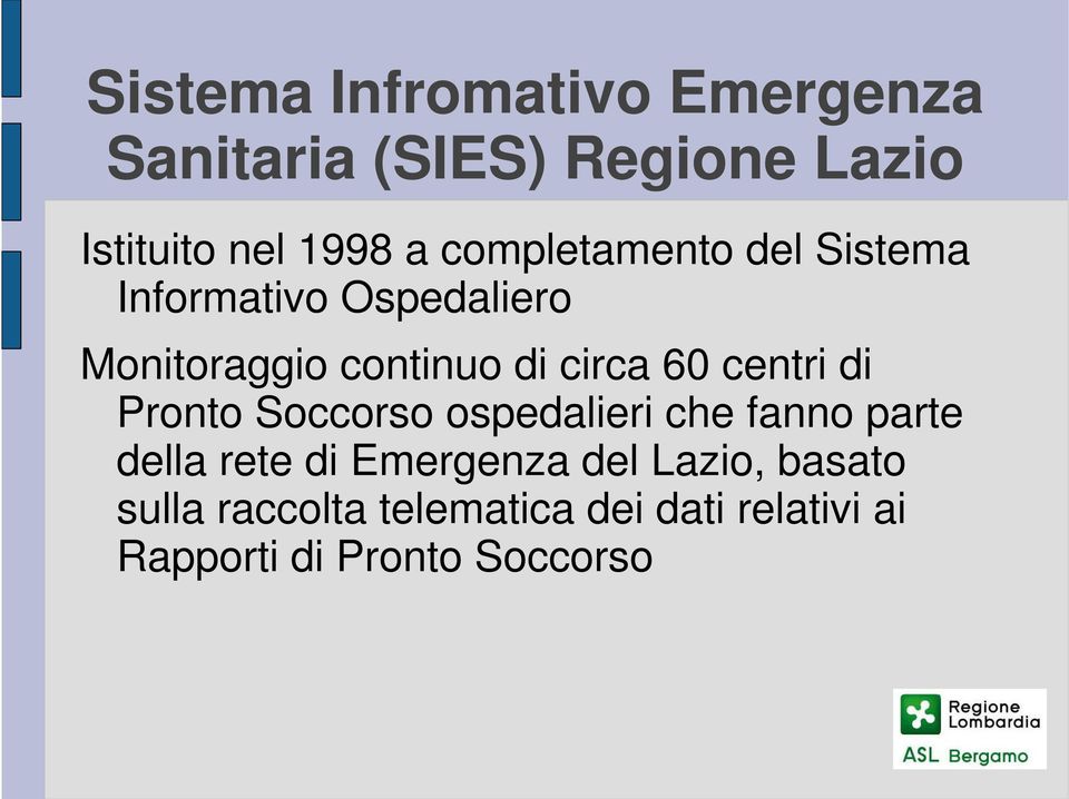 centri di Pronto Soccorso ospedalieri che fanno parte della rete di Emergenza del