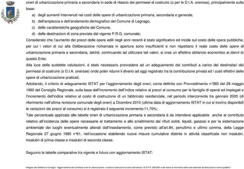 Legnago, c) delle caratteristiche geografiche del Comune, d) delle destinazioni di zona previste dal vigente P.R.G.