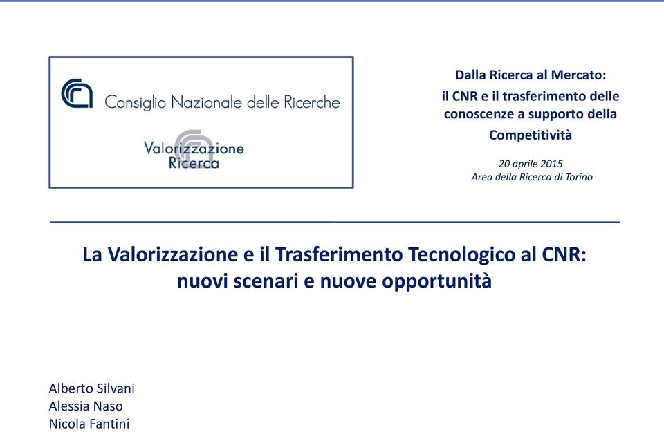 Torino La Valorizzazione e il Trasferimento Tecnologico al CNR: nuovi