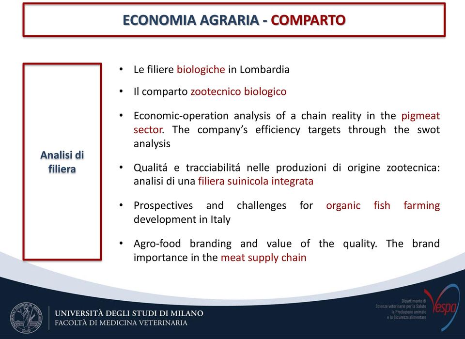 The company s efficiency targets through the swot analysis Qualitá e tracciabilitá nelle produzioni di origine zootecnica: