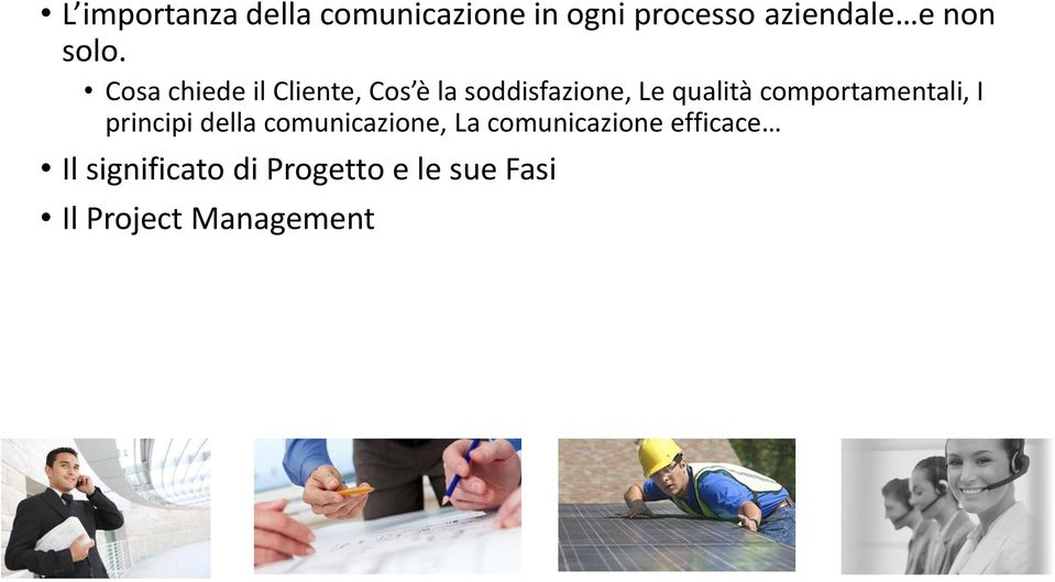 Cosa chiede il Cliente, Cos è la soddisfazione, Le qualità