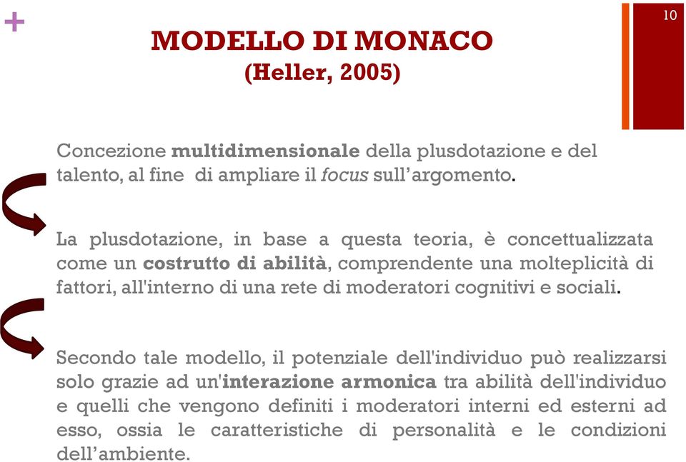 rete di moderatori cognitivi e sociali.