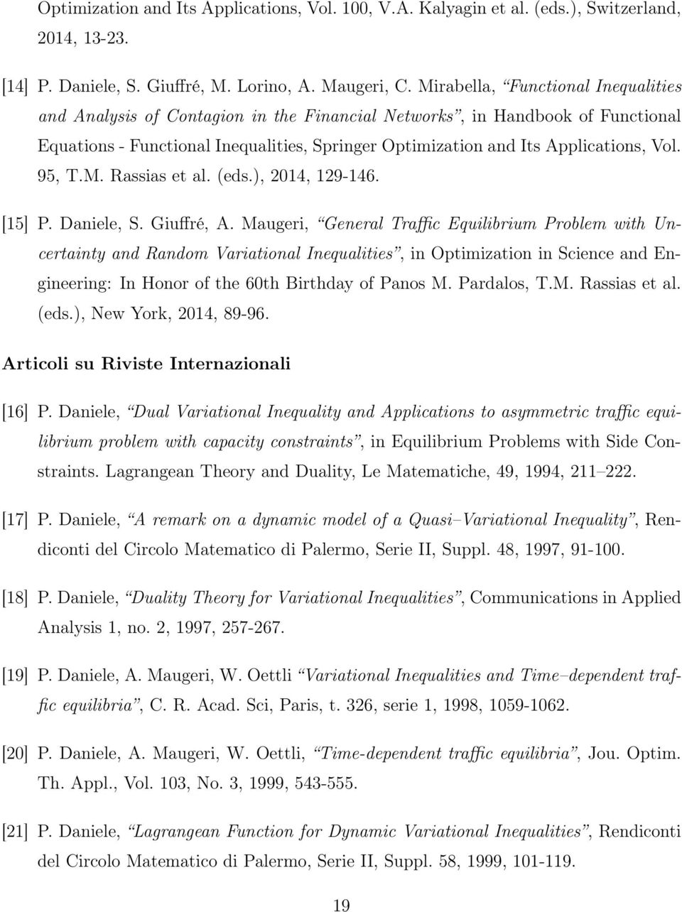 95, T.M. Rassias et al. (eds.), 2014, 129-146. [15] P. Daniele, S. Giuffré, A.