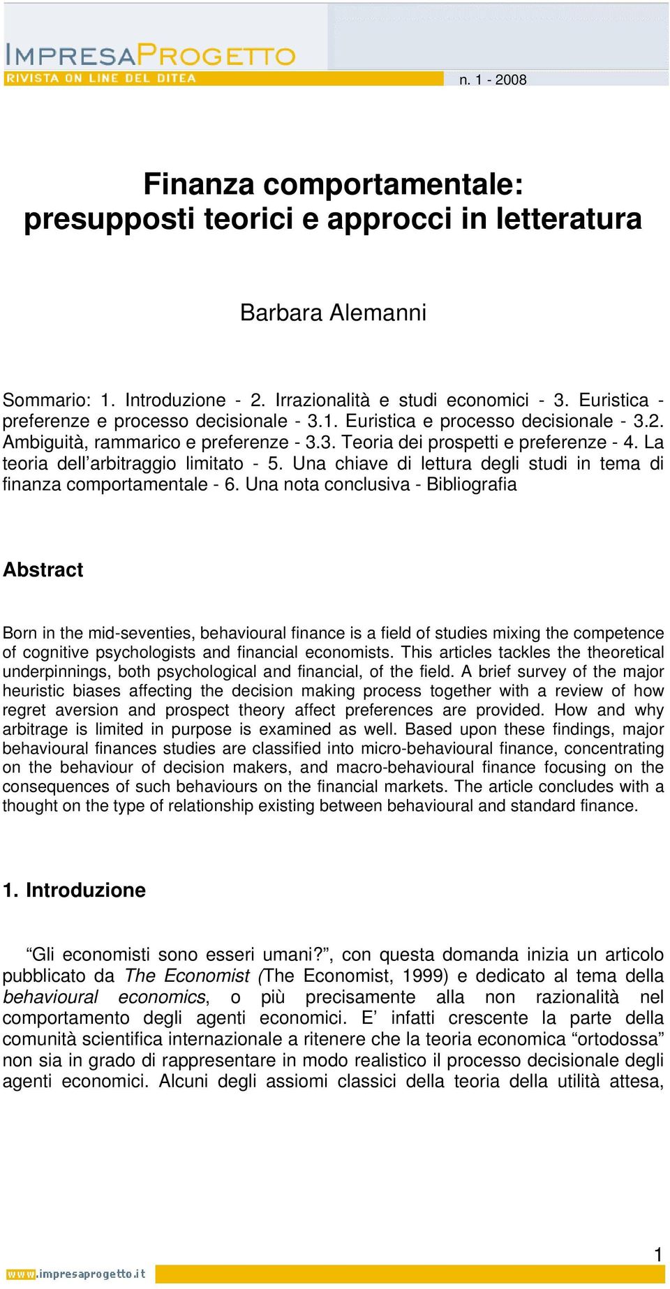 La teoria dell arbitraggio limitato - 5. Una chiave di lettura degli studi in tema di finanza comportamentale - 6.