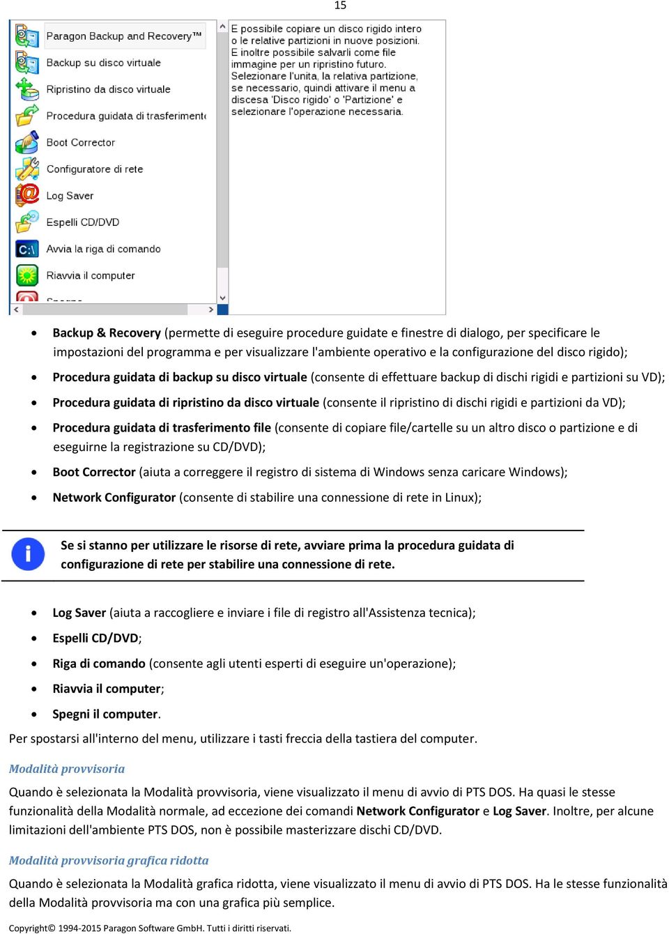 di dischi rigidi e partizioni da VD); Procedura guidata di trasferimento file (consente di copiare file/cartelle su un altro disco o partizione e di eseguirne la registrazione su CD/DVD); Boot