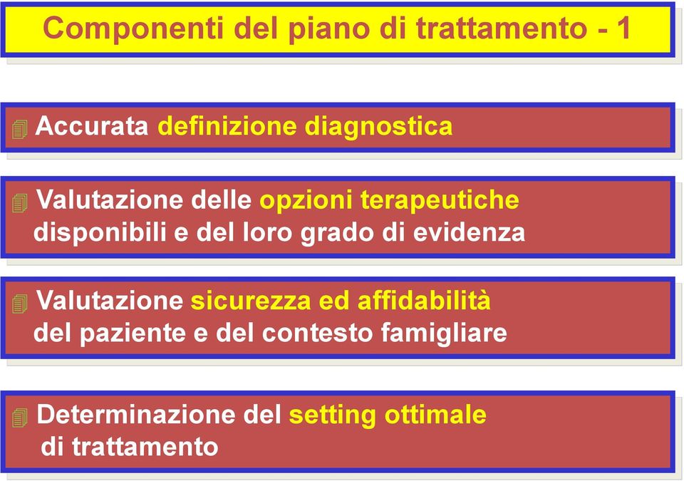 loro grado di evidenza Valutazione sicurezza ed affidabilità del