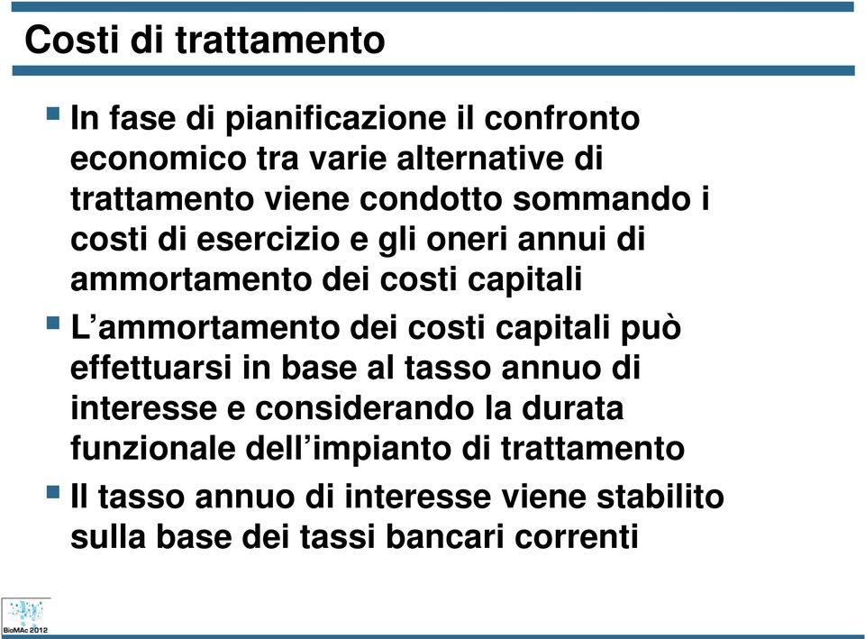 ammortamento dei costi capitali può effettuarsi in base al tasso annuo di interesse e considerando la durata