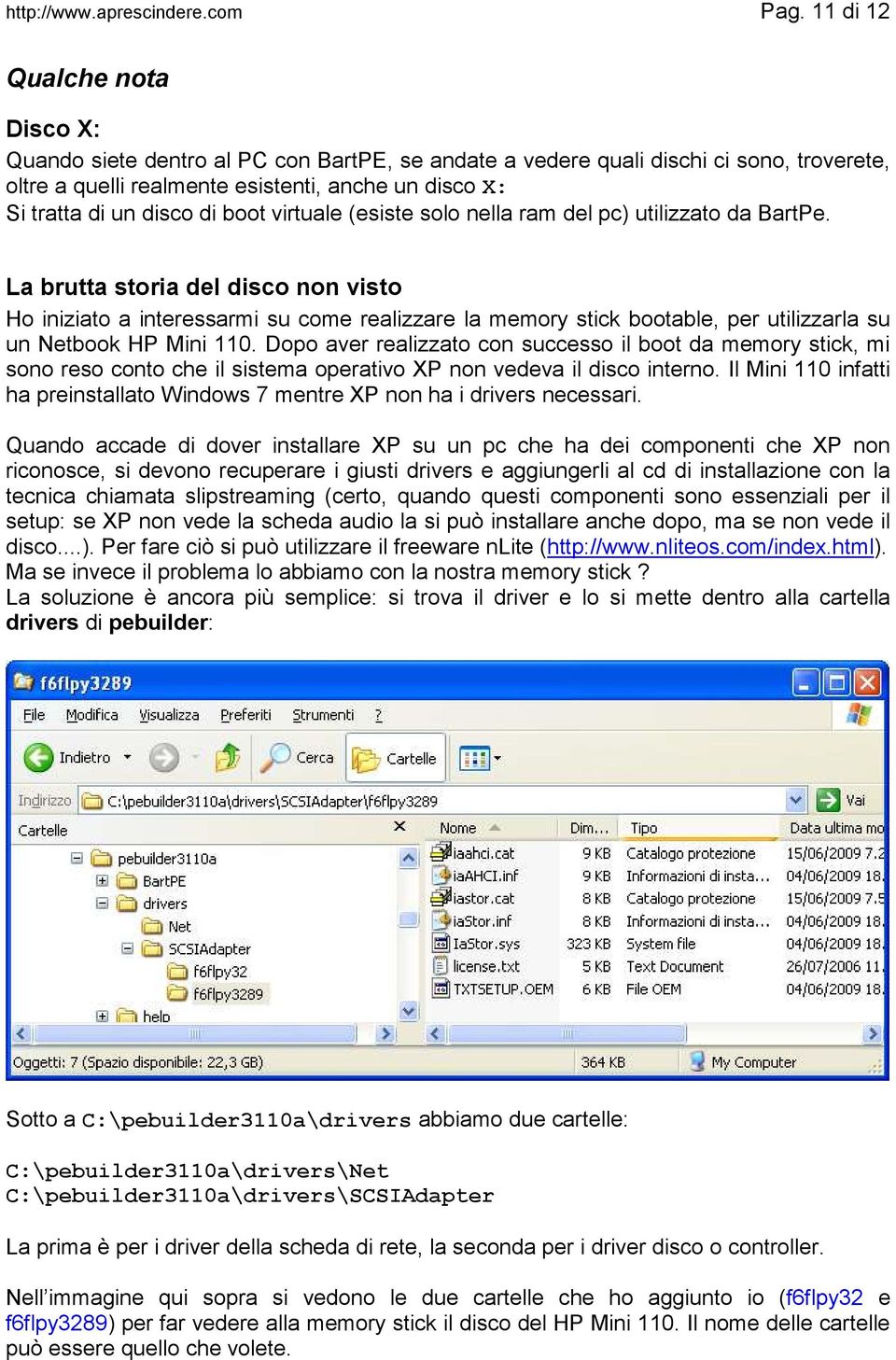 boot virtuale (esiste solo nella ram del pc) utilizzato da BartPe.