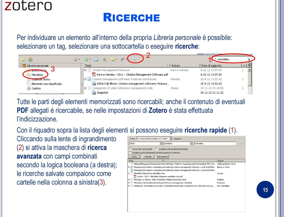 effettuata l indicizzazione. Con il riquadro sopra la lista degli elementi si possono eseguire ricerche rapide (1).