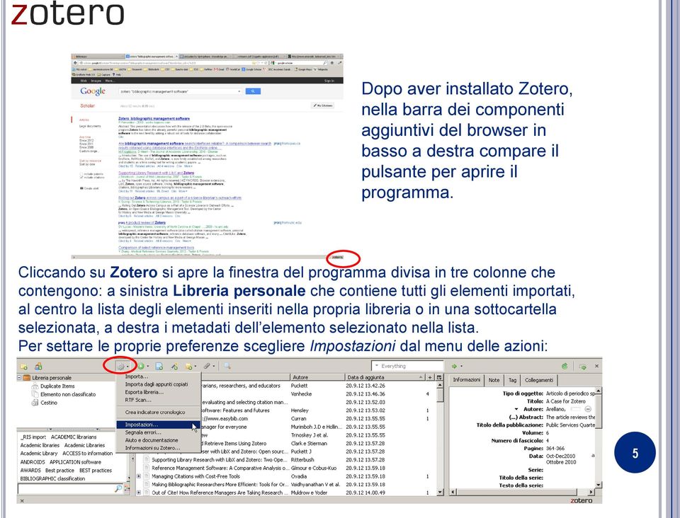 Cliccando su Zotero si apre la finestra del programma divisa in tre colonne che contengono: a sinistra Libreria personale che contiene