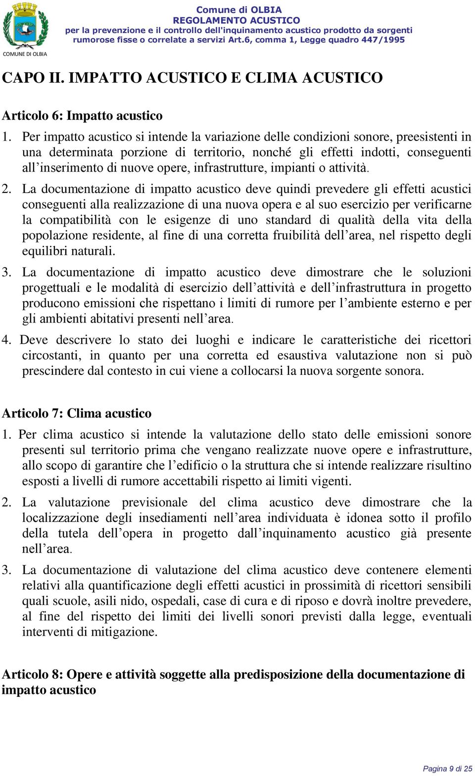 infrastrutture, impianti o attività. 2.