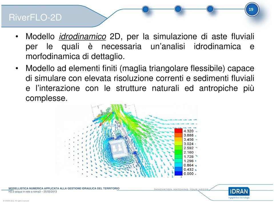 Modello ad elementi finiti (maglia triangolare flessibile) capace di simulare con elevata