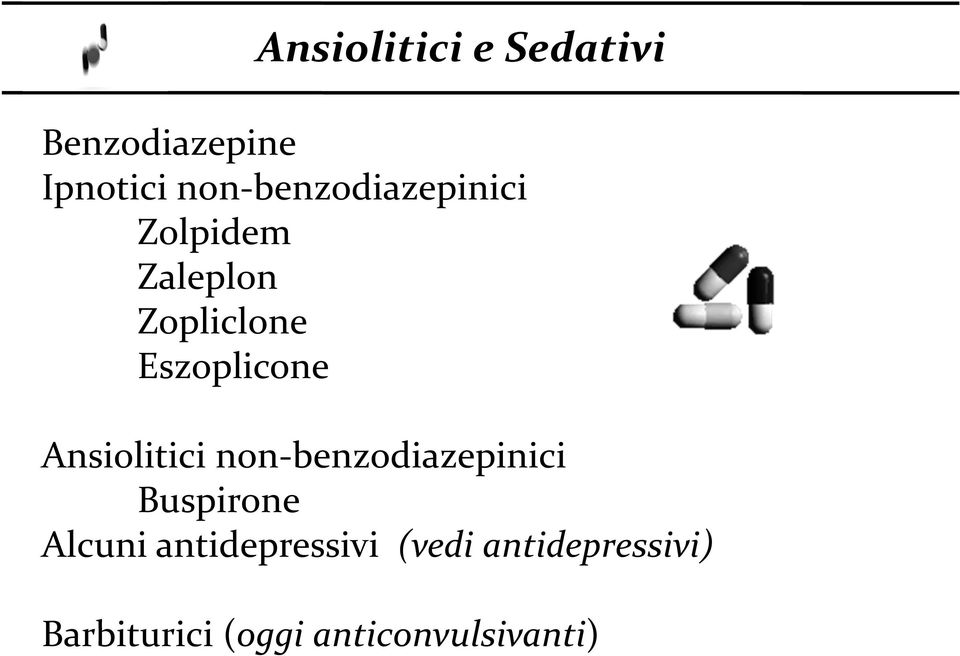 Eszoplicone Ansiolitici non-benzodiazepinici Buspirone