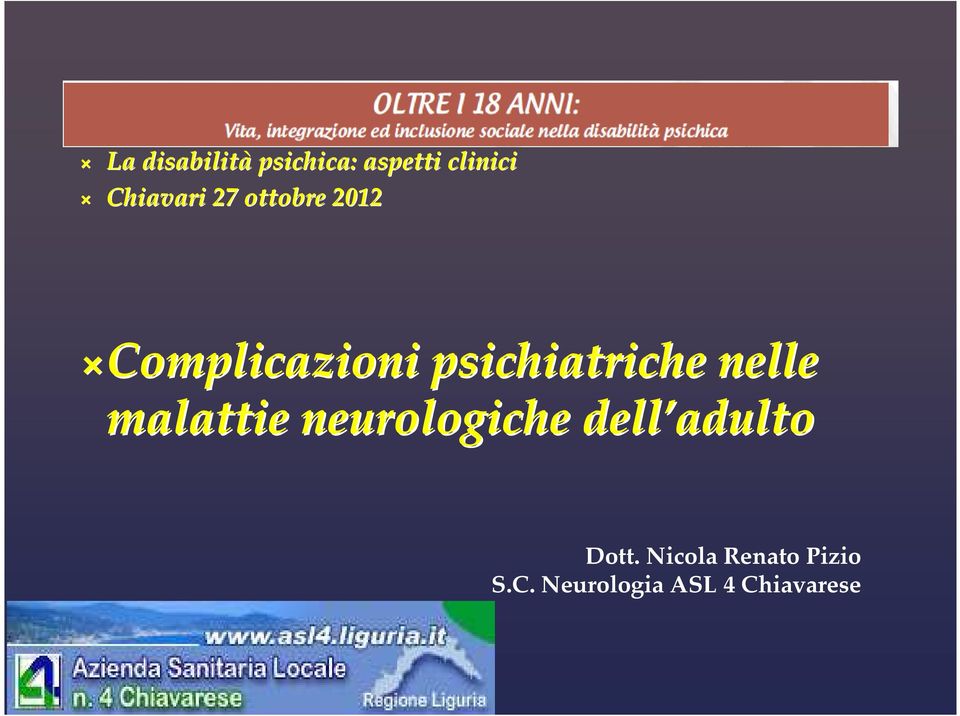 27 ottobre 2012 Complicazioni psichiatriche nelle malattie