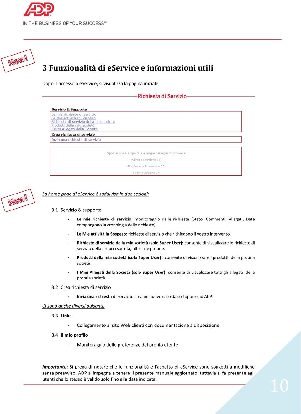 - Le Mie attività in Sospeso: richieste di servizio che richiedono il vostro intervento.