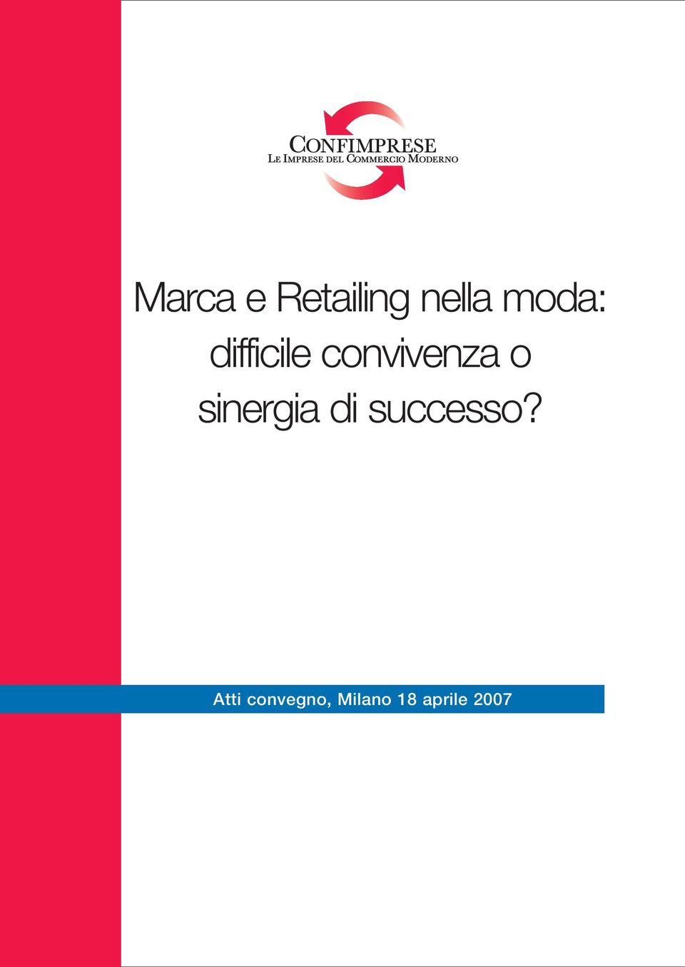 o sinergia di successo?