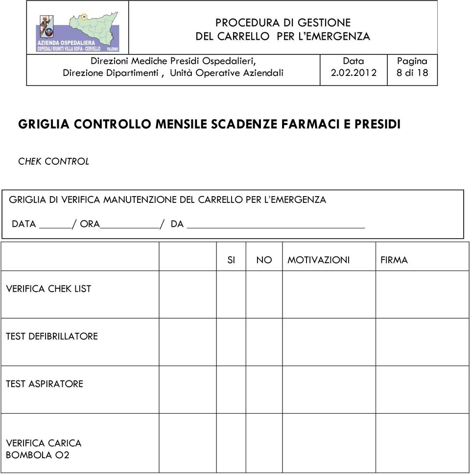 DATA / ORA / DA VERIFICA CHEK LIST SI NO MOTIVAZIONI