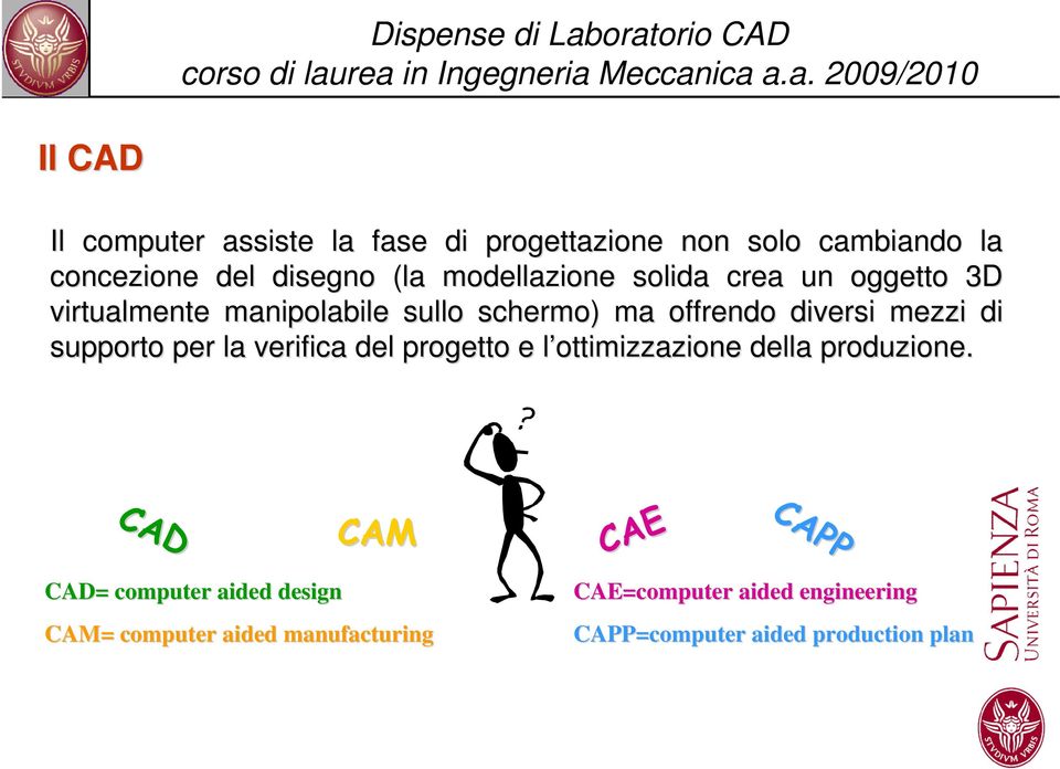 zi di supporto per la verifica del progetto e l ottimizzazione l della produzione.