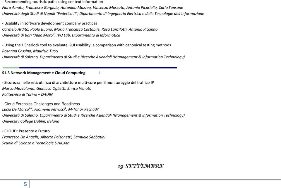 Rosa Lanzilotti, Antonio Piccinno Università di Bari Aldo Moro, IVU Lab, Dipartimento di Informatica - Using the USherlock tool to evaluate GUI usability: a comparison with canonical testing methods