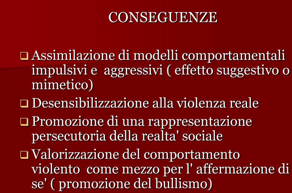 di una rappresentazione persecutoria della realta' sociale Valorizzazione del