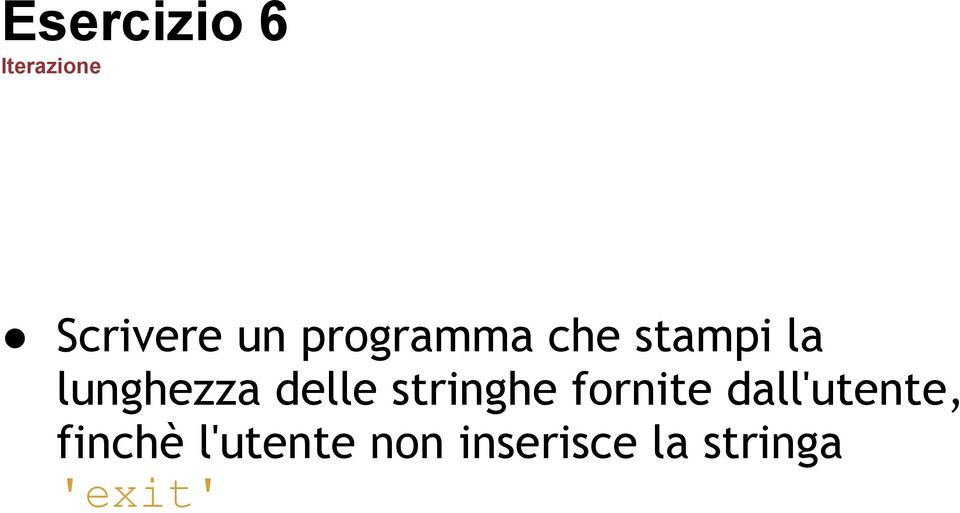 delle stringhe fornite dall'utente,