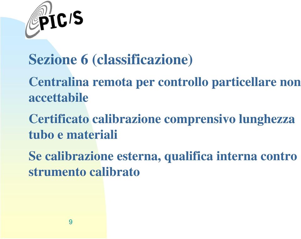 calibrazione comprensivo lunghezza tubo e materiali Se