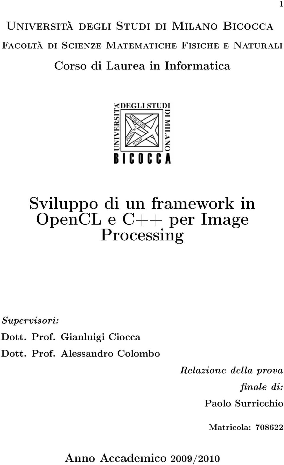 Image Processing Supervisori: Dott. Prof.