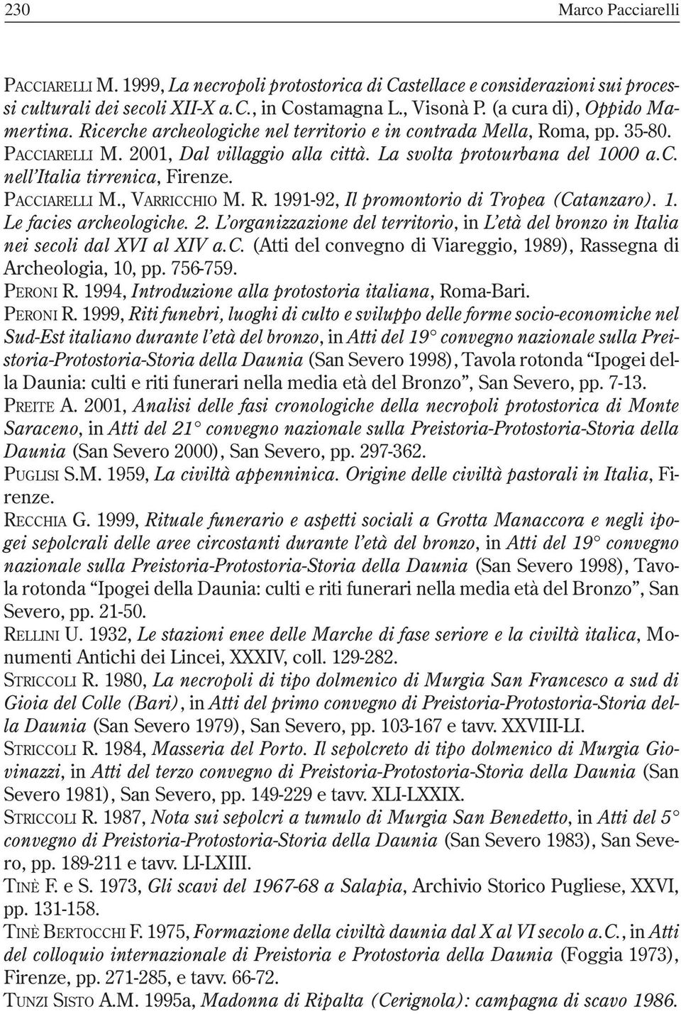 PACCIARELLI M., VARRICCHIO M. R. 1991-92, Il promontorio di Tropea (Catanzaro). 1. Le facies archeologiche. 2.