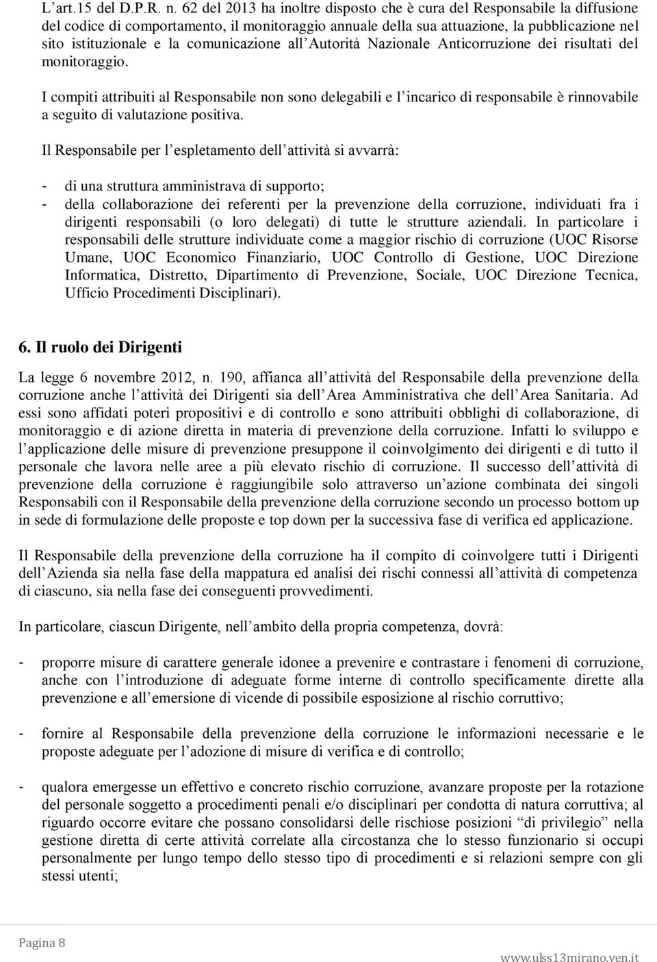 comunicazione all Autorità Nazionale Anticorruzione dei risultati del monitoraggio.