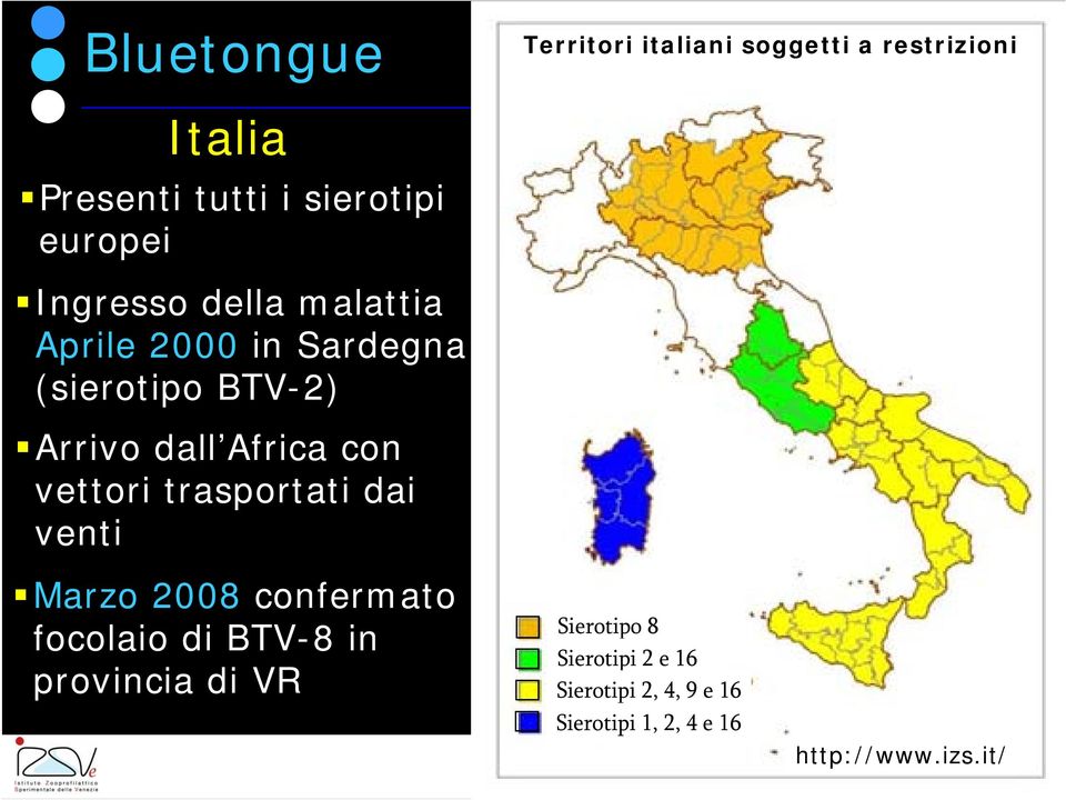 confermato focolaio di BTV-8 in provincia di VR Territori italiani soggetti a restrizioni