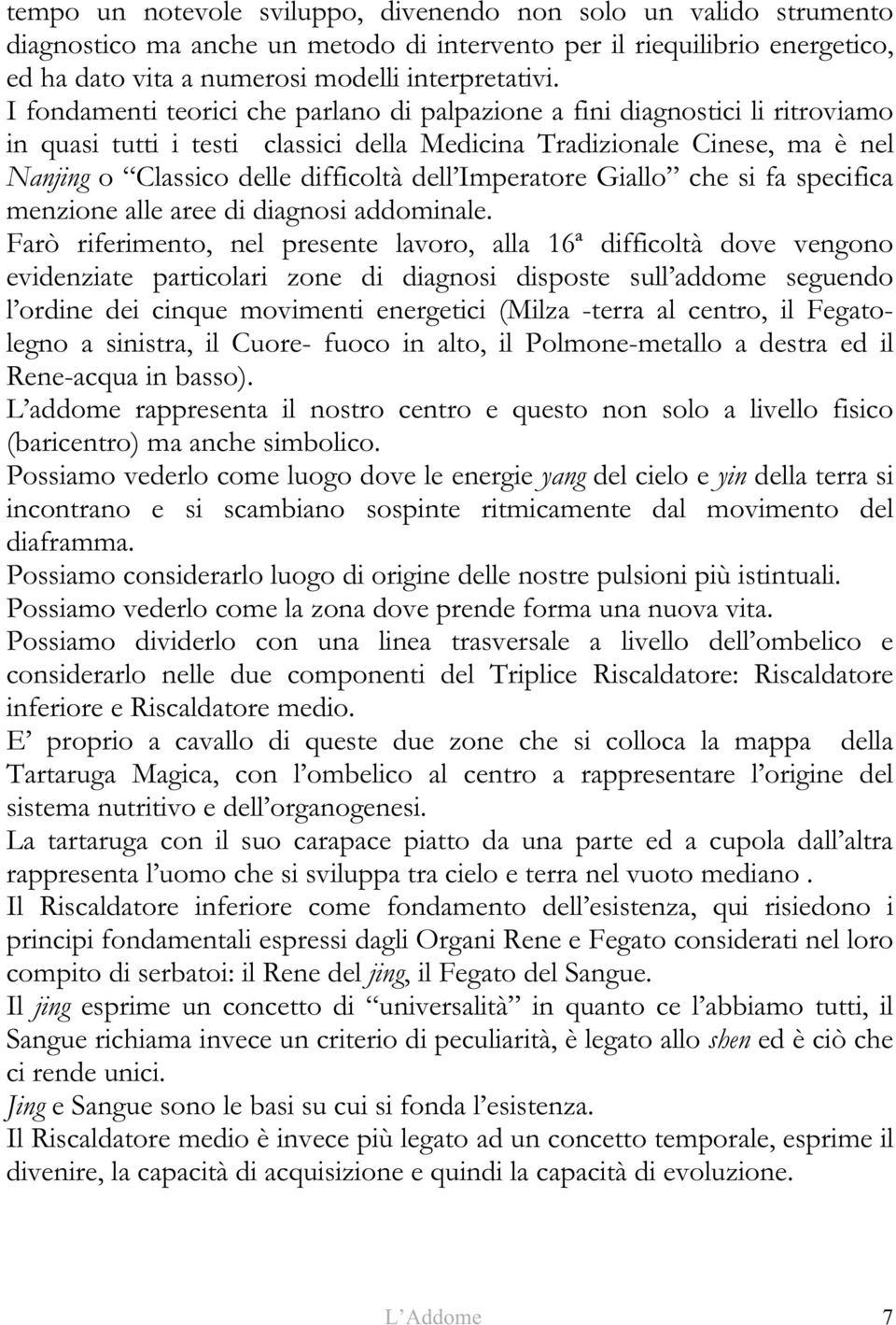 Imperatore Giallo che si fa specifica menzione alle aree di diagnosi addominale.