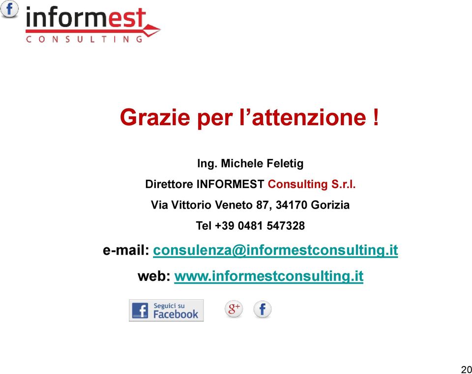 Feletig Direttore INFORMEST Consulting S.r.l. Via