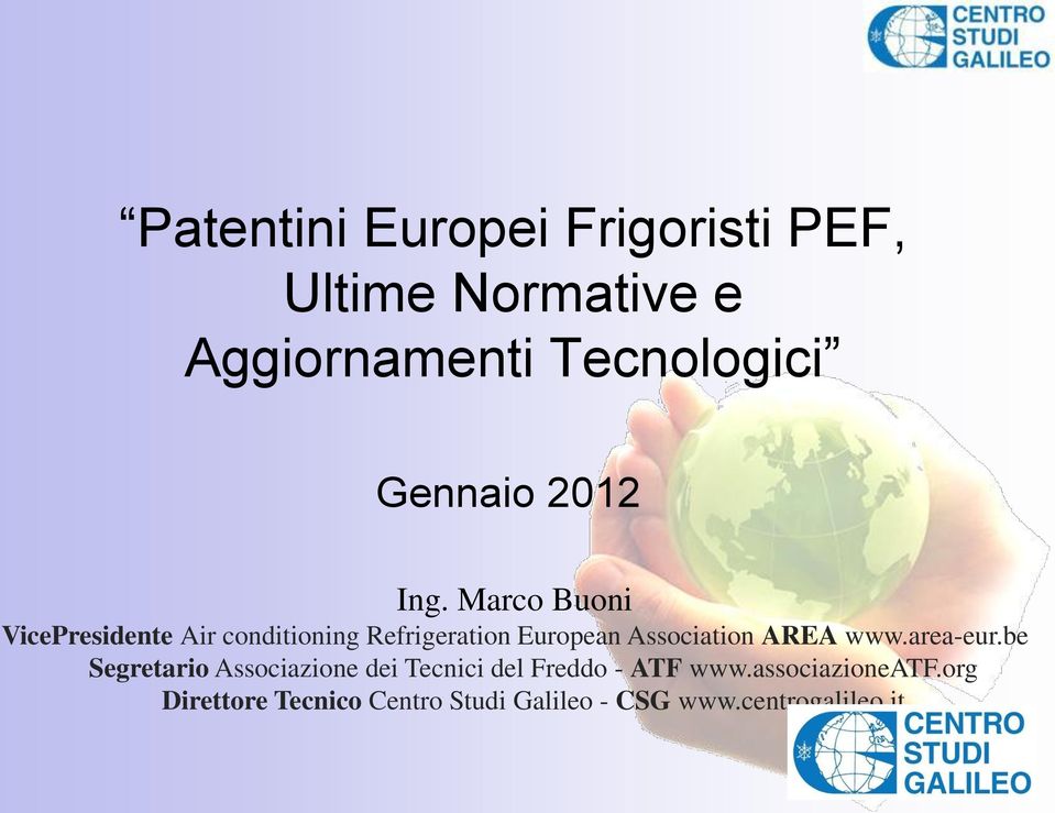 Marco Buoni VicePresidente Air conditioning Refrigeration European Association AREA