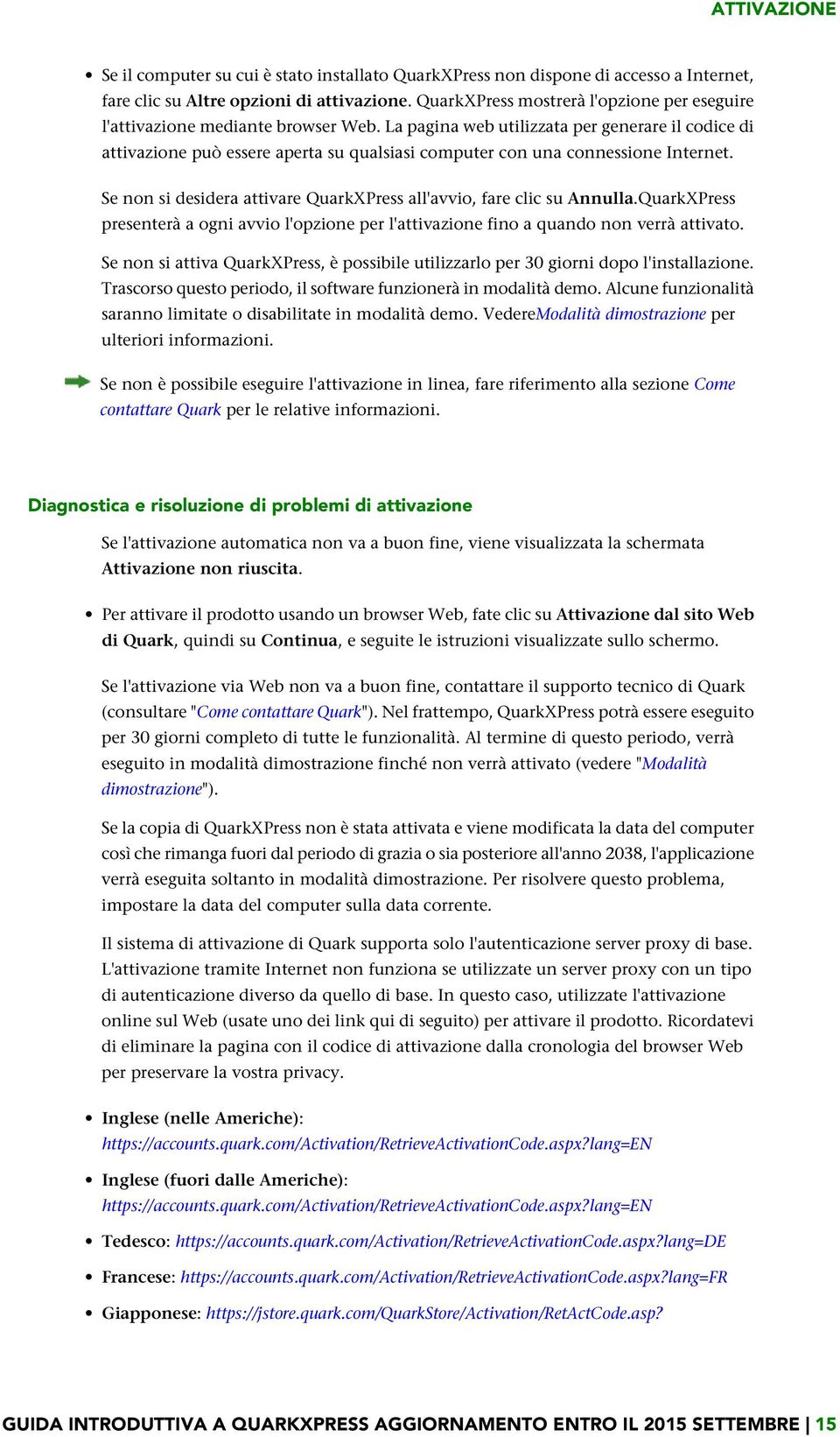 La pagina web utilizzata per generare il codice di attivazione può essere aperta su qualsiasi computer con una connessione Internet.