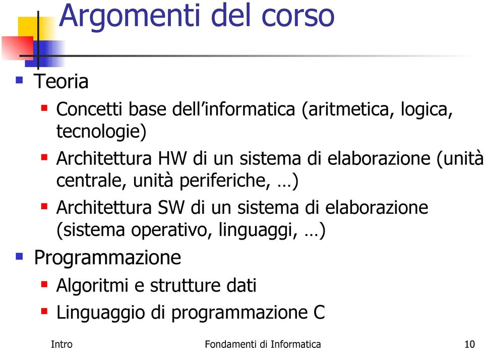 Architettura SW di un sistema di elaborazione (sistema operativo, linguaggi, )