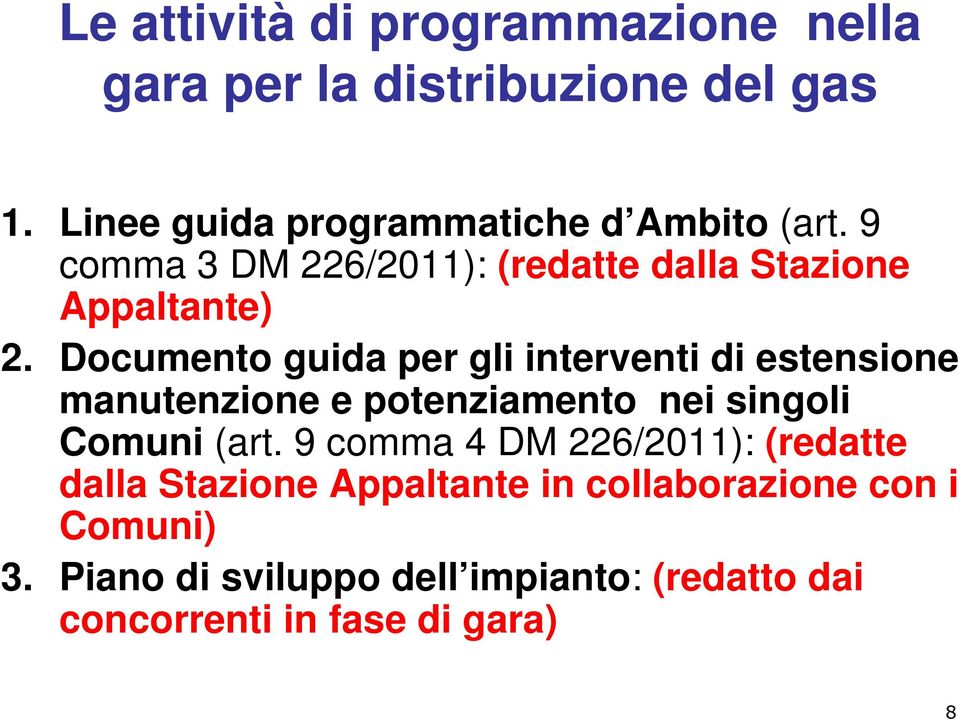 Documento guida per gli interventi di estensione manutenzione e potenziamento nei singoli Comuni (art.