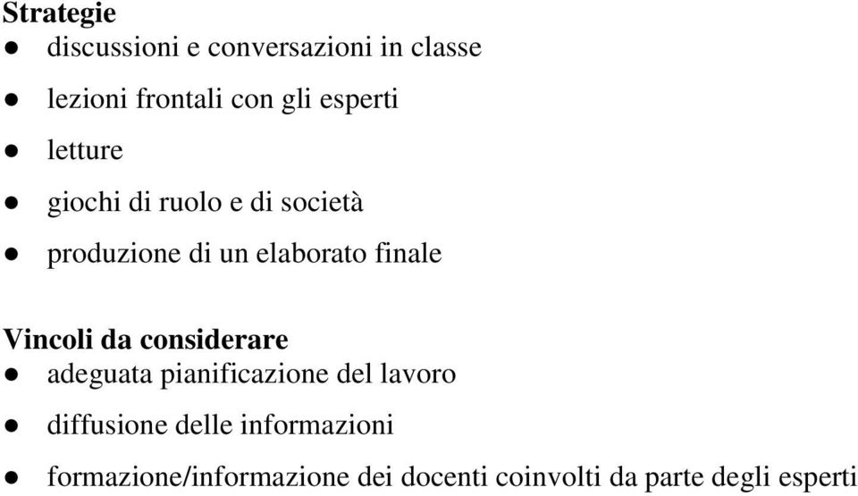 finale Vincoli da considerare adeguata pianificazione del lavoro diffusione